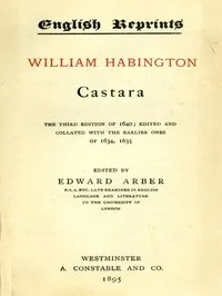 Castara: The Third Edition of 1640; Edited and Collated with the Earlier Ones of 1634, 1635 cover