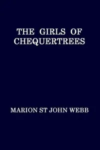 The Girls of Chequertrees — Marion St. John Webb cover