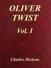 Oliver Twist, Vol. 1 (of 3) — Charles Dickens cover