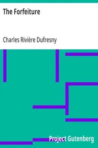 The Forfeiture — Charles Rivière Dufresny cover