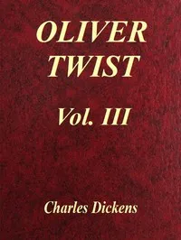Oliver Twist, Vol. 3 (of 3) — Charles Dickens cover