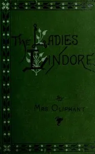 The Ladies Lindores, Vol. 3 (of 3) — Mrs. (Margaret) Oliphant cover