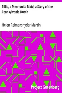 Tillie, a Mennonite Maid; a Story of the Pennsylvania Dutch — Helen Reimensnyder Martin cover