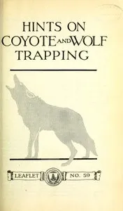 Hints on Wolf and Coyote Trapping — Stanley Paul Young cover