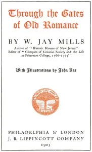 Through the Gates of Old Romance — Weymer Jay Mills cover