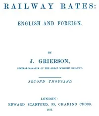 Railway Rates: English and Foreign — James Grierson cover