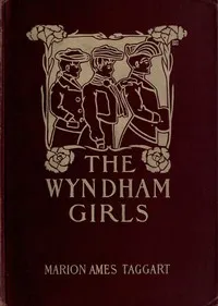 The Wyndham Girls — Marion Ames Taggart cover