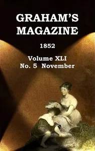 Graham's Magazine, Vol. XLI, No. 5, November 1852 — Various cover