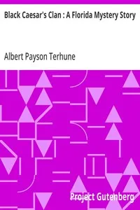 Black Caesar's Clan : A Florida Mystery Story — Albert Payson Terhune cover