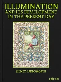 Illumination and Its Development in the Present Day — Sidney Farnsworth cover