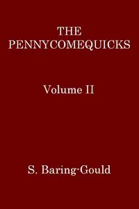 The Pennycomequicks, Volume 2 (of 3) — S. (Sabine) Baring-Gould cover