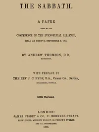 The Sabbath: A Paper Read at the Conference of the Evangelical Alliance, Held at Geneva, September 2. 1861 — Andrew Thomson cover