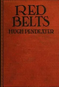 Red Belts — Hugh Pendexter cover
