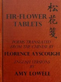 Fir-Flower Tablets: Poems Translated from the Chinese cover