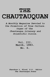 The Chautauquan, Vol. 03, March 1883: A Monthly Magazine Devoted to the Promotion of True Culture.; Organ of the Chautauqua Literary and Scientific Circle. — Chautauqua Literary and Scientific Circle cover