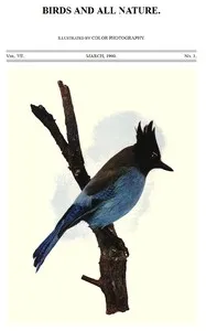 Birds and All Nature, Vol 7, No. 3, March 1900: Illustrated by Color Photography cover