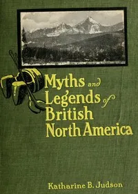 Myths and Legends of British North America — Anonymous cover