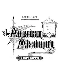 The American Missionary — Volume 41, No. 03, March, 1887 cover