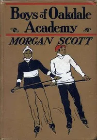 Boys of Oakdale Academy — Morgan Scott cover