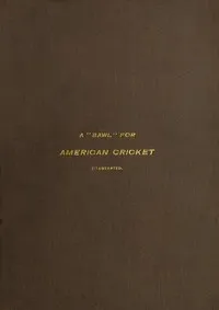 A "Bawl" for American Cricket cover