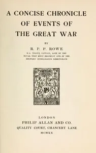 A Concise Chronicle of Events of the Great War — R. P. P. Rowe cover