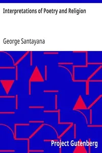 Interpretations of Poetry and Religion — George Santayana cover