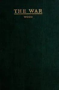 The War; "Stonewall" Jackson, His Campaigns and Battles, the Regiment as I Saw Them — James H. (James Harvey) Wood cover
