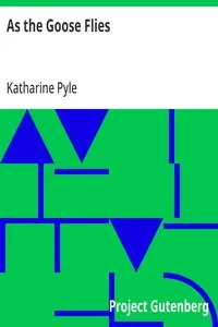 As the Goose Flies — Katharine Pyle cover
