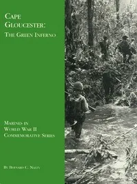 Cape Gloucester: The Green Inferno — Bernard C. Nalty cover