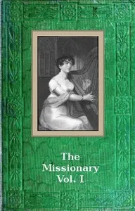 The Missionary: An Indian Tale; vol. I cover