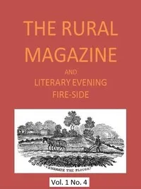 The Rural Magazine, and Literary Evening Fire-Side, Vol. 1 No. 04 (1820) — Various cover