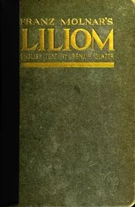 Liliom : $b a legend in seven scenes and a prologue — Ferenc Molnár cover