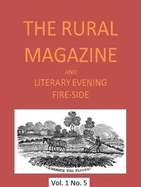 The Rural Magazine, and Literary Evening Fire-Side, Vol. 1 No. 05 (1820) — Various cover