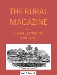 The Rural Magazine, and Literary Evening Fire-Side, Vol. 1 No. 06 (1820) cover