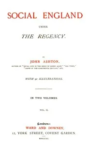 Social England under the Regency, Vol. 2 (of 2) — John Ashton cover