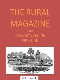 The Rural Magazine, and Literary Evening Fire-Side, Vol. 1 No. 09 (1820) — Various cover