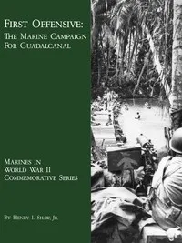First Offensive: The Marine Campaign for Guadalcanal cover