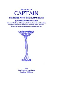 The Story of Captain, the Horse with the Human Brain — George Wharton James cover