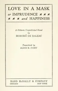 Love in a Mask; Or, Imprudence and Happiness — Honoré de Balzac cover