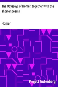 The Odysseys of Homer, together with the shorter poems — Homer cover