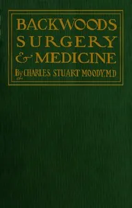 Backwoods Surgery & Medicine — Charles Stuart Moody cover