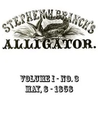 Stephen H. Branch's Alligator, Vol. 1 no. 03, May 8, 1858 cover