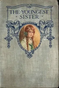 The Youngest Sister: A Tale of Manitoba — Bessie Marchant cover