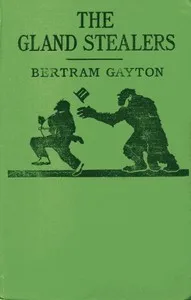 The Gland Stealers — Bertram Gayton cover