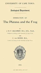 Dissection of the Platana and the Frog — J. D. F. (John Dow Fisher) Gilchrist cover