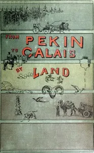 From Pekin to Calais by Land — Harry De Windt cover