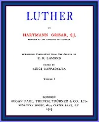 Luther, vol. 1 of 6 — Hartmann Grisar cover