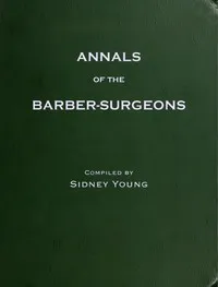 The Annals of the Barber-Surgeons of London — Anonymous cover