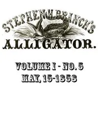 Stephen H. Branch's Alligator, Vol. 1 no. 05, May 22, 1858 — Anonymous cover