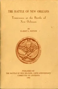 Tennessee at the Battle of New Orleans — Elbert L. Watson cover